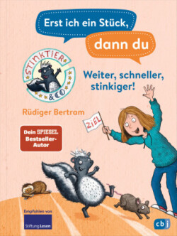 Erst ich ein Stück, dann du -  Stinktier & Co - Weiter, schneller, stinkiger!