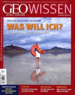 GEO Wissen, Bd. 45/2010, Was will ich? Entscheidung und Intuition