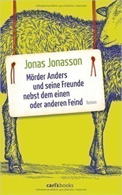 Morder Anders und Seine Freunde Nebst Dem Einen Oder Anderen Feind: Roman