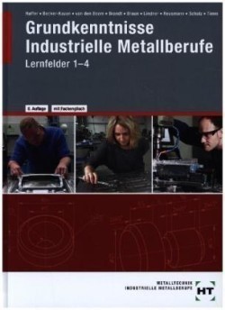 Grundkenntnisse Industrielle Metallberufe Lernfelder 1-4
