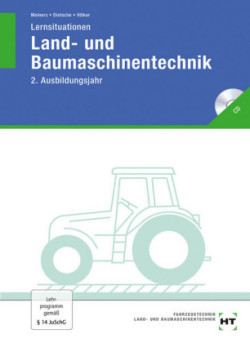 Lernsituationen Land- und Baumaschinentechnik, 2. Ausbildungsjahr, m. CD-ROM