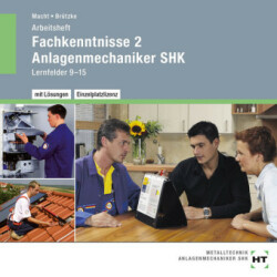 Fachkenntnisse 2 Anlagemechaniker SHK, Lernfelder 9-15, Arbeitsheft mit Lösungen, CD-ROM