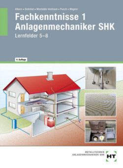 Fachkenntnisse 1 Anlagenmechaniker SHK, Lernfelder 5-8