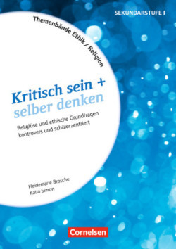 Themenbände Religion und Ethik - Religiöse und ethische Grundfragen kontrovers und lebensweltorientiert - Klasse 5-10