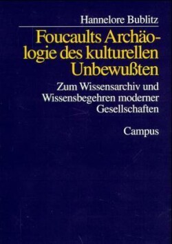 Foucaults Archäologie des kulturellen Unbewußten