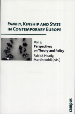 Family, Kinship and State in Contemporary Europe, Vol. 3