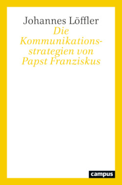 Die Kommunikationsstrategien von Papst Franziskus