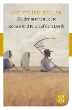 Kleider machen Leute. Romeo und Julia auf dem Dorfe