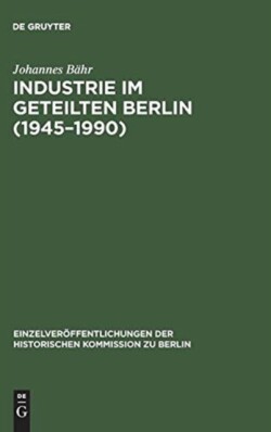 Industrie im geteilten Berlin (1945-1990)