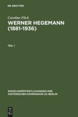 Werner Hegemann (1881-1936), 2 Teile