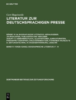 Literatur zur deutschsprachigen Presse, Band 11, 110926-124562. Biographische Literatur. F - H