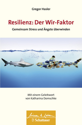 Resilienz: Der Wir-Faktor (Wissen & Leben)