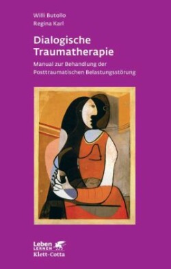 Dialogische Traumatherapie (Leben Lernen, Bd. 256)