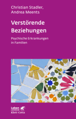 Verstörende Beziehungen (Leben Lernen, Bd. 325)