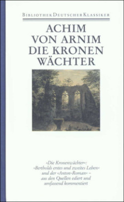 Werke, Bd. 2, Die Kronenwächter