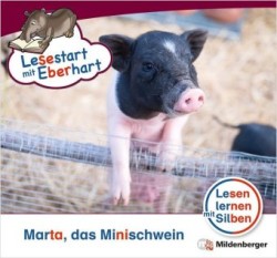 Lesestart mit Eberhart: Marta das Minischwein