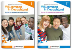 Willkommen in Deutschland - Deutsch als Zweitsprache für Jugendliche I und II, 2 Teile