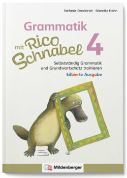 Grammatik mit Rico Schnabel, Klasse 4 - silbierte Ausgabe