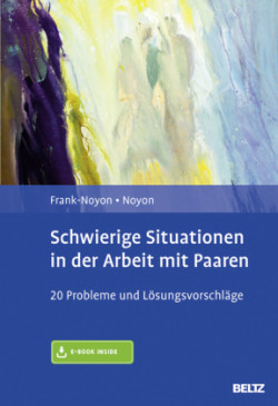 Schwierige Situationen in der Arbeit mit Paaren, m. 1 Buch, m. 1 E-Book