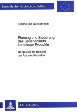 Planung Und Steuerung Des Serienanlaufs Kompleser Produkte