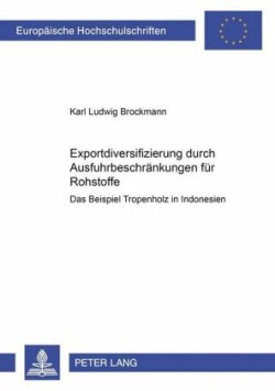 Exportdiversifizierung Durch Ausfuhrbeschraenkungen Fuer Rohstoffe