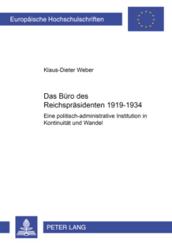 Buero des Reichspraesidenten 1919-1934