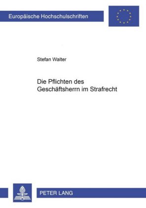 Die Pflichten Des Geschaeftsherrn Im Strafrecht