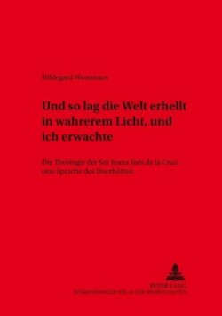 «Und So Lag Die Welt Erhellt in Wahrerem Licht, Und Ich Erwachte»