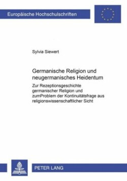 «Germanische Religion» Und Neugermanisches Heidentum