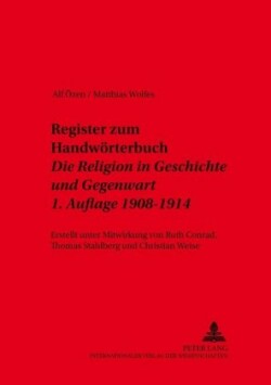 Register Zum Handwoerterbuch- «Die Religion in Geschichte Und Gegenwart»- 1. Auflage 1908-1914