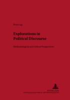 Explorations in Political Discourse Methodological and Critical Perspectives