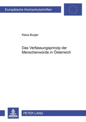 Das Verfassungsprinzip Der Menschenwuerde in Oesterreich