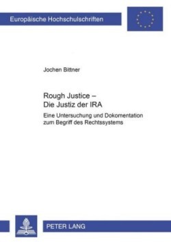 «Rough Justice» - Die Justiz Der IRA