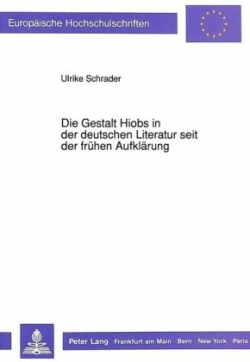 Gestalt Hiobs in Der Deutschen Literatur Seit Der Fruehen Aufklaerung