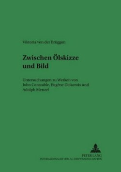 Zwischen Oelskizze und Bild