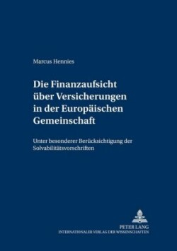 Die Finanzaufsicht Ueber Versicherungen in Der Europaeischen Gemeinschaft