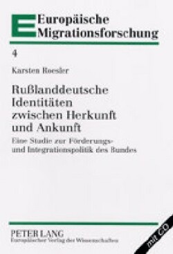 Rußlanddeutsche Identitaeten Zwischen Herkunft Und Ankunft