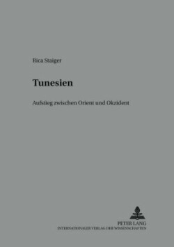 Tunesien Aufstieg Zwischen Orient Und Okzident