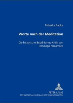 «Worte Nach Der Meditation» Die Historische Buddhismus-Kritik Von Tominaga Nakamoto (1715-46)