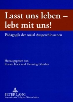 «Lasst Uns Leben - Lebt Mit Uns!»