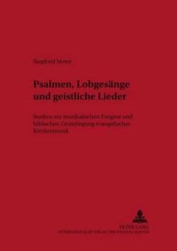 Psalmen, Lobgesaenge Und Geistliche Lieder