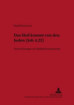 «Das Heil Kommt Von Den Juden» (Joh 4,22)