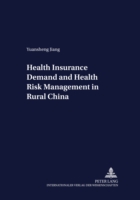 Health Insurance Demand and Health Risk Management in Rural China