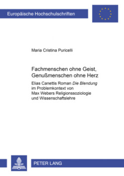 «Fachmenschen Ohne Geist, Genußmenschen Ohne Herz»