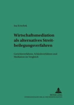 Wirtschaftsmediation ALS Alternatives Streitbeilegungsverfahren