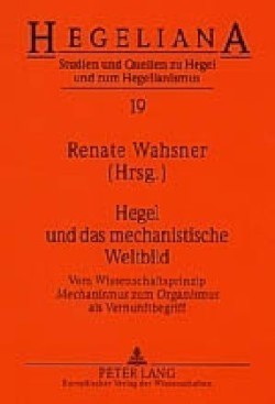 Hegel und das mechanistische Weltbild