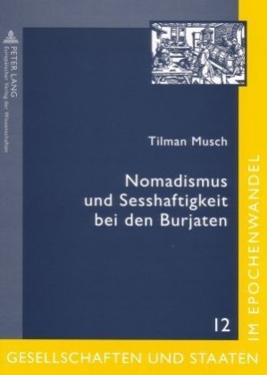 Nomadismus Und Sesshaftigkeit Bei Den Burjaten