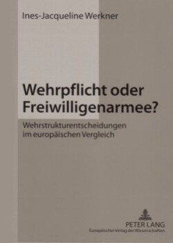 Wehrpflicht Oder Freiwilligenarmee?