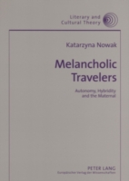 Melancholic Travelers Autonomy, Hybridity and the Maternal