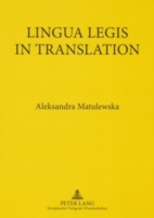 Lingua Legis in Translation English-Polish and Polish-English Translation of Legal Texts